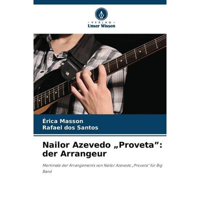 Nailor Azevedo 'Proveta': der Arrangeur -