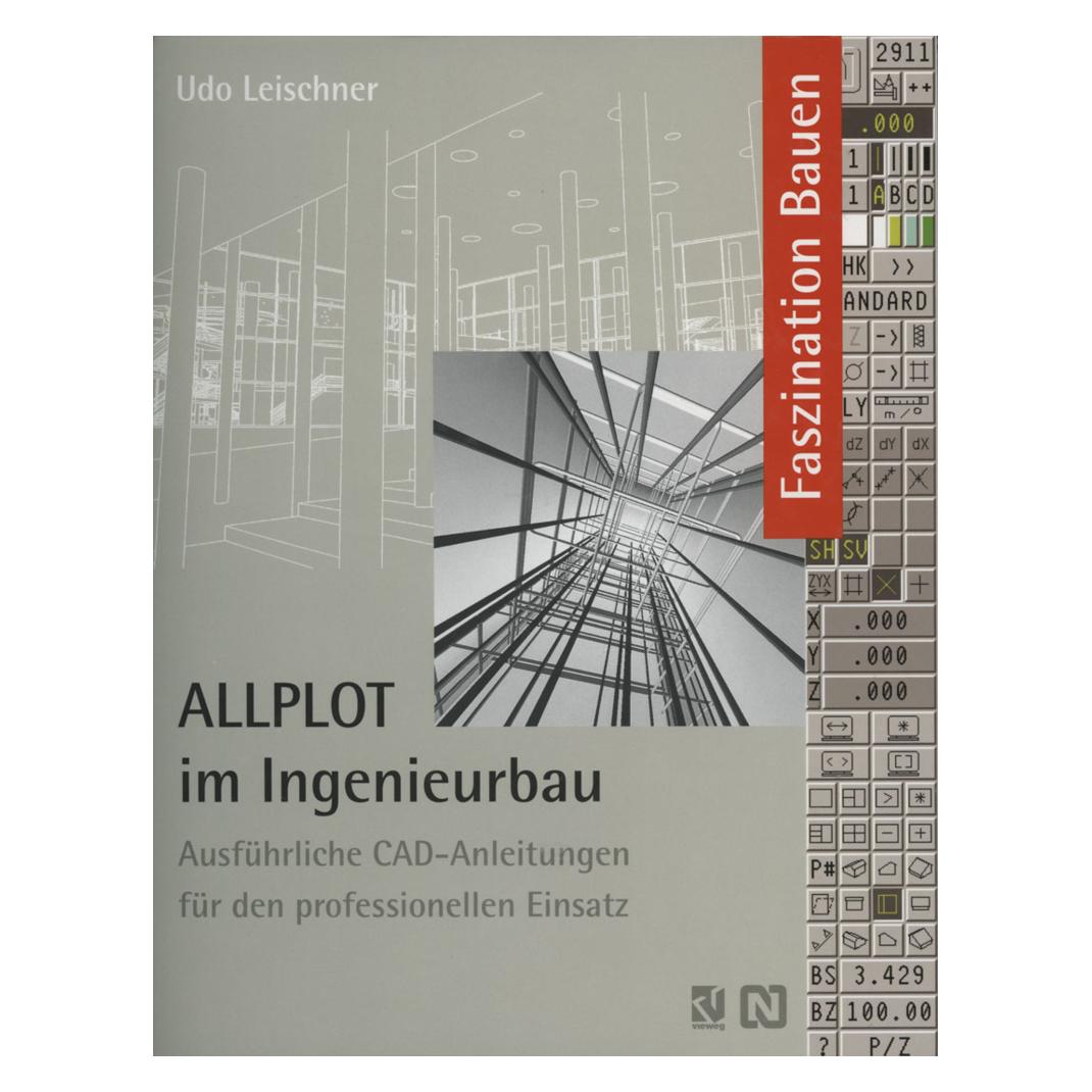 Vieweg+Teubner ALLPLOT im Ingenieurbau (Deutsch, Softcover, Udo Leischner) (35127895)