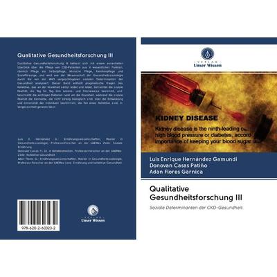 Qualitative Gesundheitsforschung III, Taschenbuch von Luis Enrique Hernández Gamundi,Donovan Casas Patiño,Adan Flores Garnica, Sciencia Scripts,