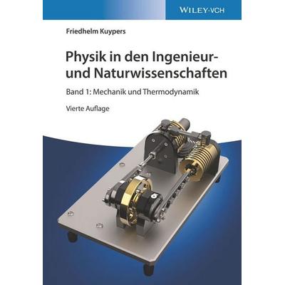 Physik in den Ingenieur- und Naturwissenschaften, Taschenbuch von Friedhelm Kuypers, Wiley-VCH, 978-3-527-41398-0