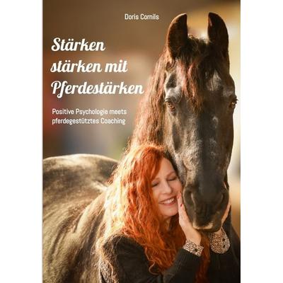 Stärken stärken mit Pferdestärken, Taschenbuch von Doris Cornils, Tredition, 978-3-384-13303-8