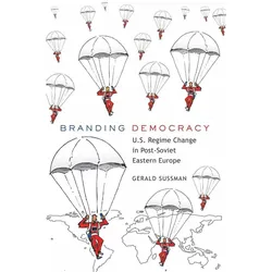 Branding Democracy, Sachbücher von Gerald Sussman