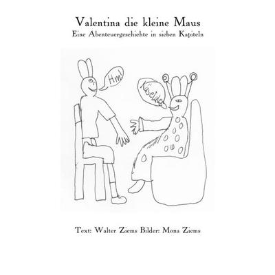 Valentina die kleine Maus, Taschenbuch von Walter Ziems, BoD – Books on Demand, 978-3-7519-6973-4