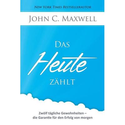 Das HEUTE zählt, Gebundene Ausgabe von Andreas Schieberle, Entfalt media GmbH, 978-3-941986-08-4