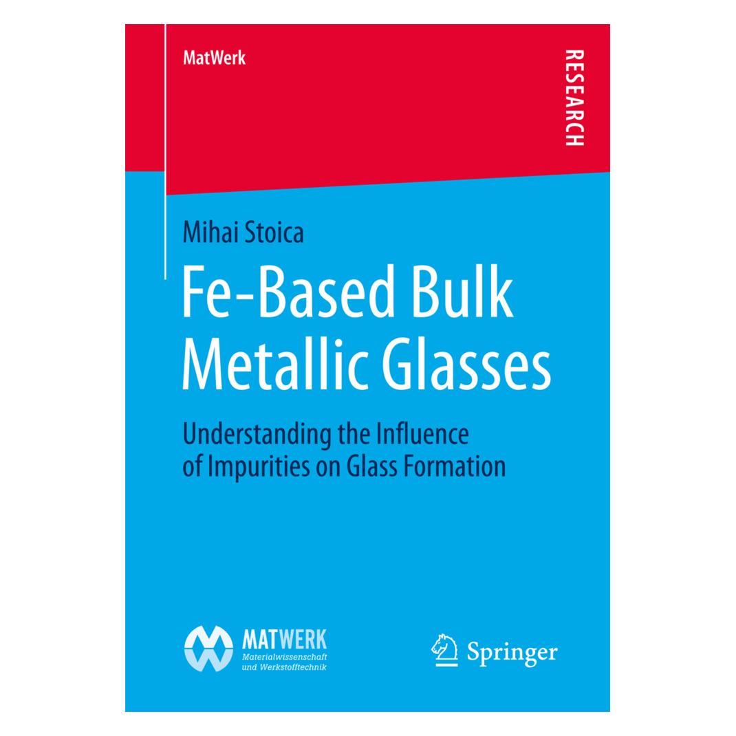 Springer Fe-Based Bulk Metallic Glasses (Englisch, Softcover, Mihai Stoica) (55869776)