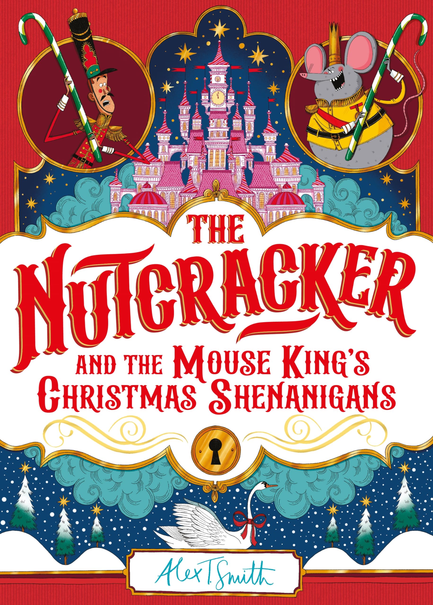 Smith, Alex T. - The Nutcracker: And the Mouse King's Christmas Shenanigans - Preis vom 11.10.2026 03:10:56 h