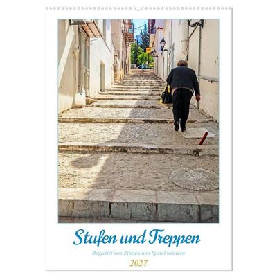 Treppen und Stufen (Wandkalender 2027 DIN A2 hoch), CALVENDO Monatskalender