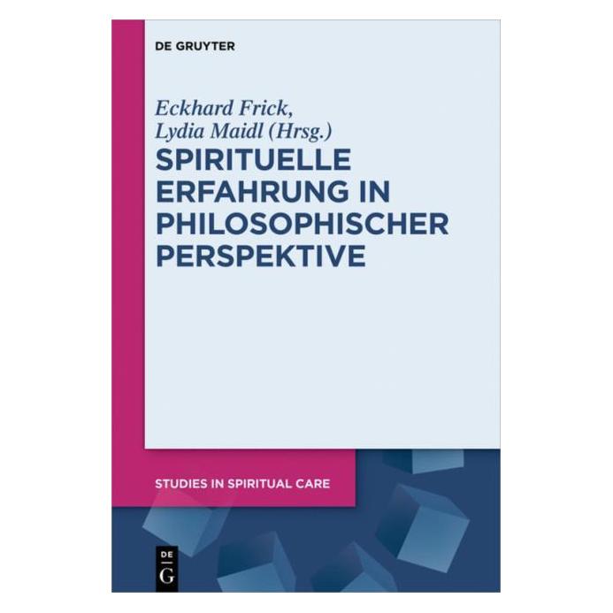 De Gruyter Spirituelle Erfahrung in Philosophische (Deutsch, Hardcover, Eckhard Frick, Lydia Maidl) (62778679)