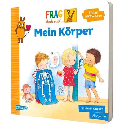 Frag doch mal ... die Maus: Mein Körper, Gebundene Ausgabe von Petra Klose, Carlsen