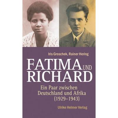 Fatima und Richard, Taschenbuch von Iris Groschek,Rainer Hering, Ulrike Helmer Verlag, 978-3-89741-406-8