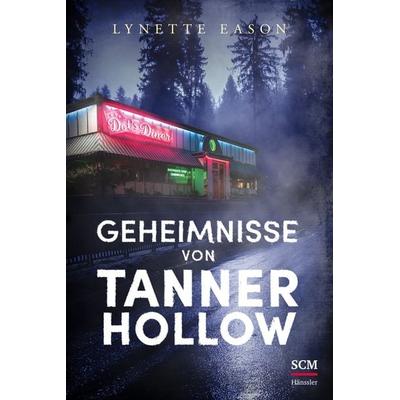 Geheimnisse von Tanner Hollow, Paperback von Lynette Eason, Hänssler