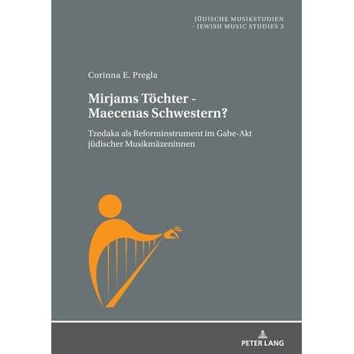 Mirjams Töchter - Maecenas Schwestern? -