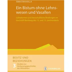 Ein Bistum ohne Lehnswesen und Vasallen, Fachbücher von Sebastian Kalla