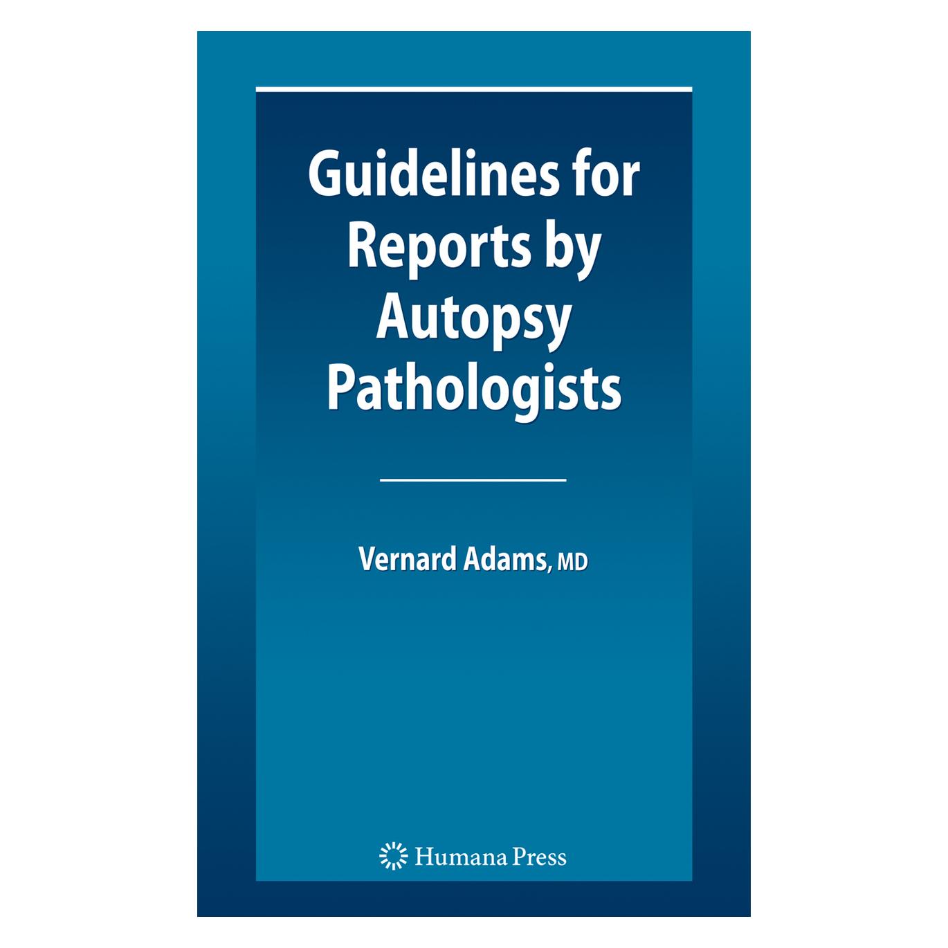 Springer Guidelines for Reports by Autopsy Pathologists (Englisch, Softcover, Vernard Irvine Adams) (55382378)