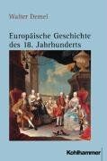 Walter Demel - Europäische Geschichte des 18. Jahrhunderts: Ständische Gesellschaft und europäisches Mächtesystem im beschleunigten Wandel (1689/1700-1789/1800) - Preis vom 10.10.2026 11:48:34 h