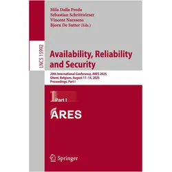 Availability, Reliability and Security, Fachbücher von Bjorn De Sutter, Vincent Naessens, Sebastian Schrittwieser, Mila Dalla Preda