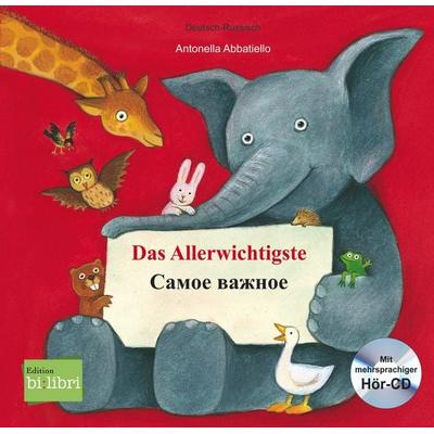 Das Allerwichtigste (Deutsch-Russisch), Gebundene Ausgabe von Antonella Abbatiello, Bilibri, 978-3-695-00031-9