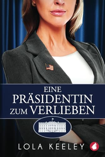 Lola Keeley - Eine Präsidentin zum Verlieben - Preis vom 14.10.2026 23:07:16 h