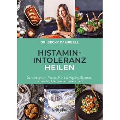 Histamin-Intoleranz heilen, Paperback von Becky Campbell, Unimedica, ein Imprint des Narayana Verlags