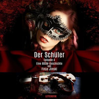 Der Schüler - Episode 4 - Finja Jinski, Audio, 9783966338592