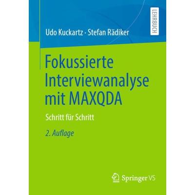 Fokussierte Interviewanalyse mit MAXQDA, Taschenbuch von Udo Kuckartz,Stefan Rädiker, Springer Fachmedien Wiesbaden GmbH, 978-3-658-40211-2