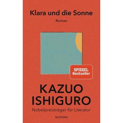 Klara und die Sonne, Gebundene Ausgabe von Kazuo Ishiguro, Blessing, 978-3-89667-693-1