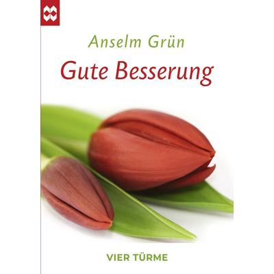Gute Besserung, Geheftet von Anselm Grün, Vier Türme, 978-3-89680-466-2