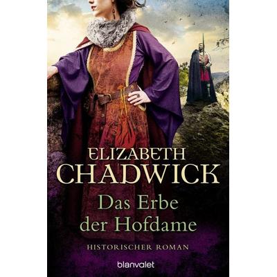 Das Erbe der Hofdame, Taschenbuch von Elizabeth Chadwick, Blanvalet, 978-3-7341-1328-4