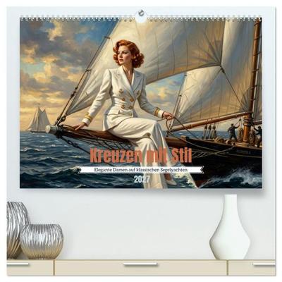Kreuzen mit Stil (hochwertiger Premium Wandkalender 2027 DIN A2 quer), Kunstdruck in Hochglanz