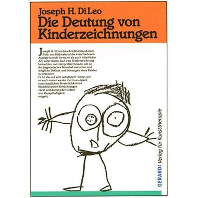 Die Deutung von Kinderzeichnungen, Taschenbuch von Joseph H. DiLeo, Verlag für Kunsttherapie, 978-3-927948-82-2