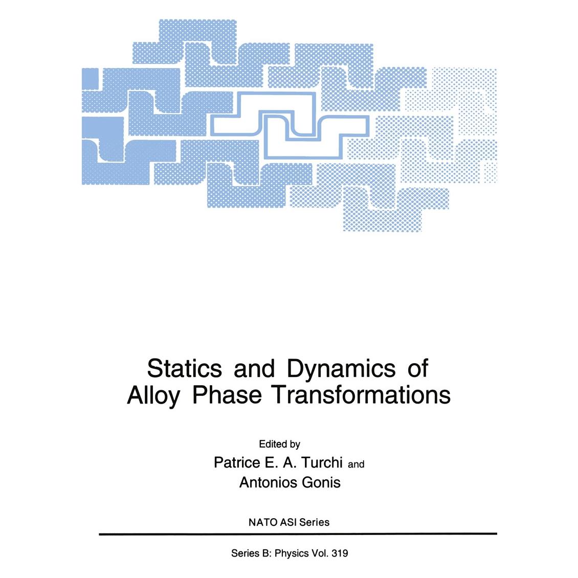 Springer Statics and Dynamics of Alloy Phase Transformations (Englisch, Softcover, A. Gonis, E A Turchi, Patrice E.A. Turchi, Patrice/Gonis) (55526509)