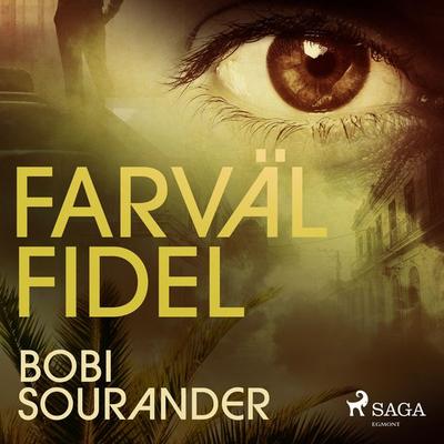 Farväl Fidel - Bobi Sourander, Audio, 9788726159929