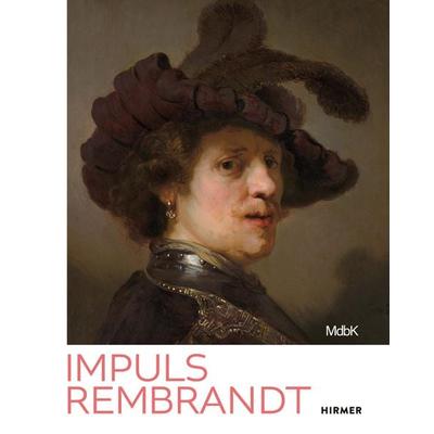 Impuls Rembrandt, Gebundene Ausgabe von , Hirmer, 978-3-7774-4377-5