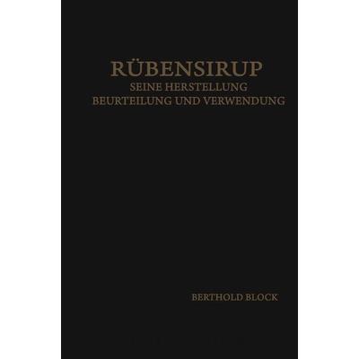Rübensirup, Taschenbuch von Bertold Block, Springer Berlin, 978-3-662-33463-8