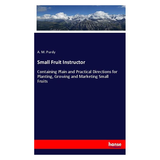 Hansebooks Small Fruit Instructor (Englisch, Softcover, A M Purdy) (55971381)