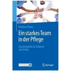 Ein starkes Team in der Pflege, Ratgeber von Matthias Prehm