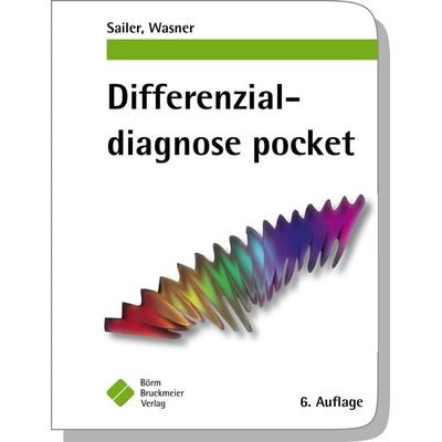Differenzialdiagnose pocket, Taschenbuch von Christian Sailer,Susanne Wasner, Börm Bruckmeier, 978-3-89862-754-2
