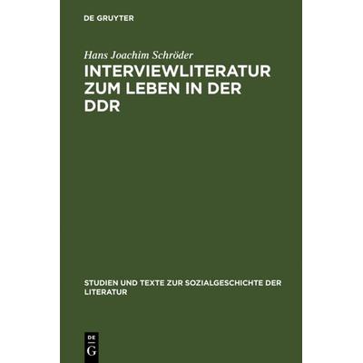 Interviewliteratur zum Leben in der DDR, Gebundene Ausgabe von Hans Joachim Schröder, De Gruyter, 978-3-484-35083-0