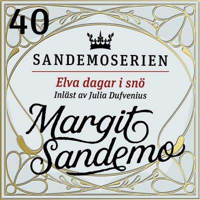 Elva dagar i snö - Margit Sandemo, Audio, 9789178751730