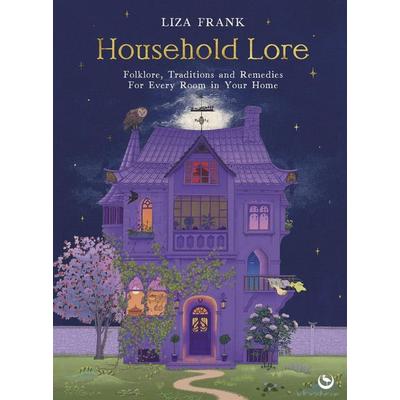 Household Lore, Gebundene Ausgabe von Liza Frank, Simon & Schuster Uk, 978-1-78678-977-8
