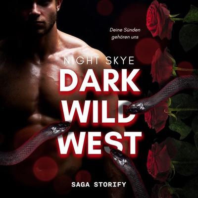 Dark Wild West: Deine Sünden gehören uns - Night Skye, Audio, 9788727205205