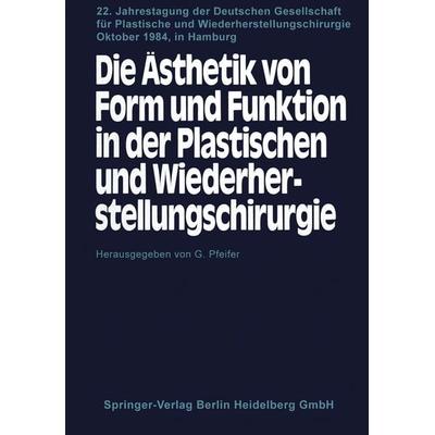 Die Ästhetik von Form und Funktion in der Plastischen und Wiederherstellungschirurgie, Taschenbuch von , Springer Berlin, 978-3-540-15829-5