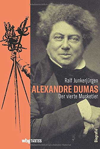 Ralf Junkerjürgen - Alexandre Dumas. Der vierte Musketier. Ein Leben ohne Langeweile: Freiheitskämpfer, Schlossbesitzer, Gourmet und Erotomane. Schriftsteller-Biografie. - Preis vom 04.10.2026 03:51:26 h