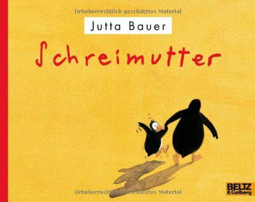 Jutta Bauer - Schreimutter: Vierfarbiges Bilderbuch - Preis vom 15.10.2026 23:06:25 h
