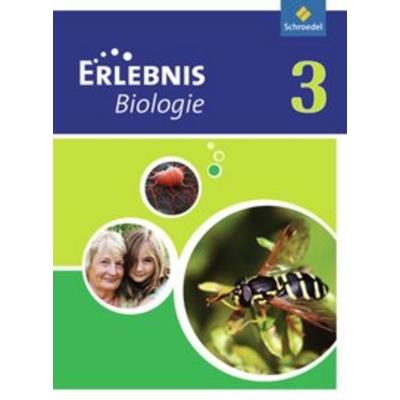 Erlebnis Biologie 3 SB RS NRW (2010), Gebundene Ausgabe von , Schroedel