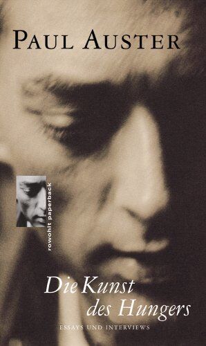Paul Auster - Die Kunst des Hungers: Essays und Interviews - Preis vom 07.10.2026 11:45:10 h