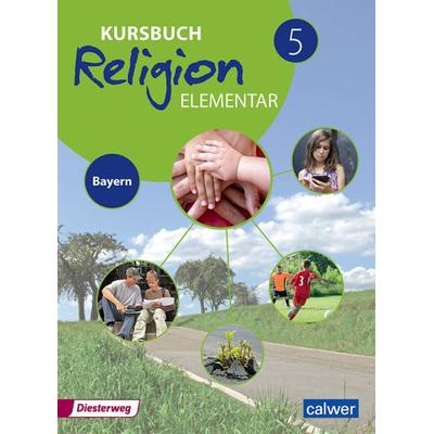 Kursbuch Religion elementar 5 - Ausgabe 2017 für Bayern, Taschenbuch von Hans Burkhardt,Eva Weigand, Calwer, 978-3-7668-4413-2