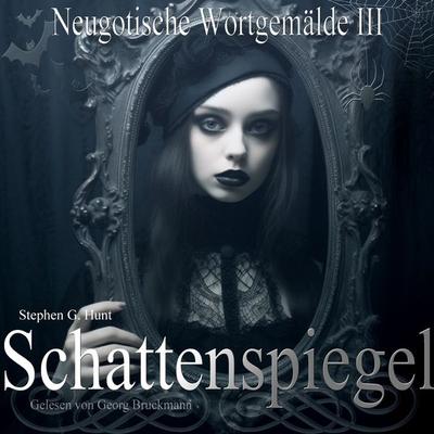 Schattenspiegel - Stephen G. Hunt, Audio, 9783989115668