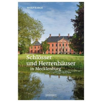 Schlösser und Herrenhäuser in Mecklenburg, Taschenbuch von Wolf Karge, Hinstorff, 978-3-356-02421-0