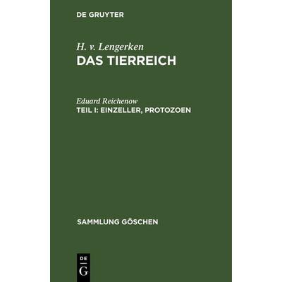 Einzeller, Protozoen, Gebundene Ausgabe von Eduard Reichenow, De Gruyter, 978-3-11-102458-5